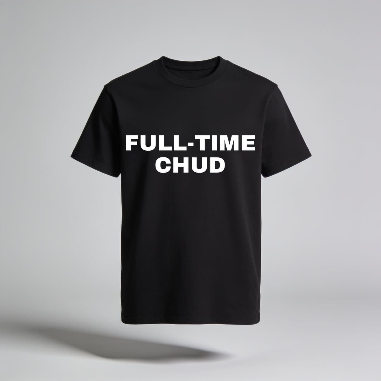 Full-Time CHUD Black T-shirt, front print
