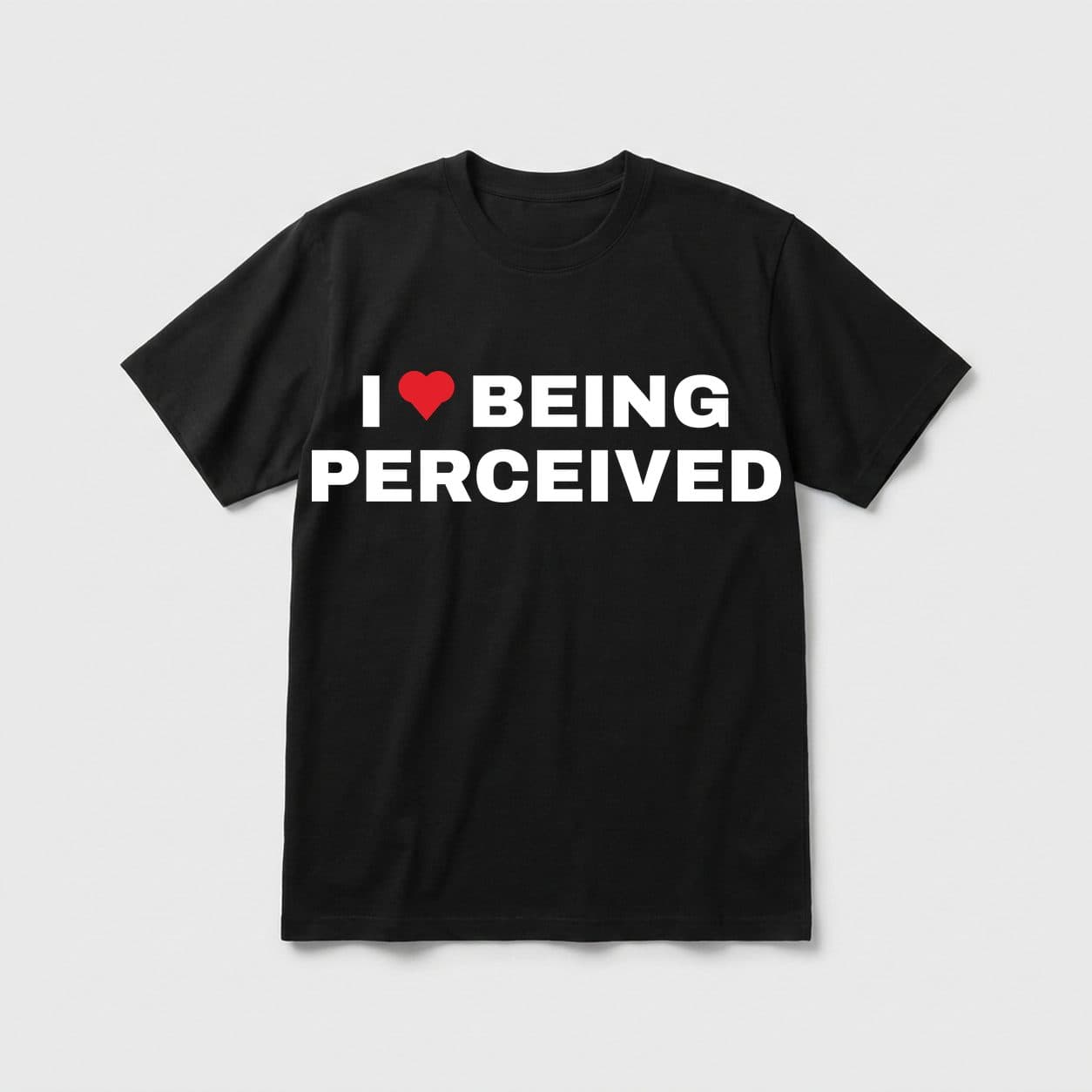 I Love Being Perceived black T-shirt, front print