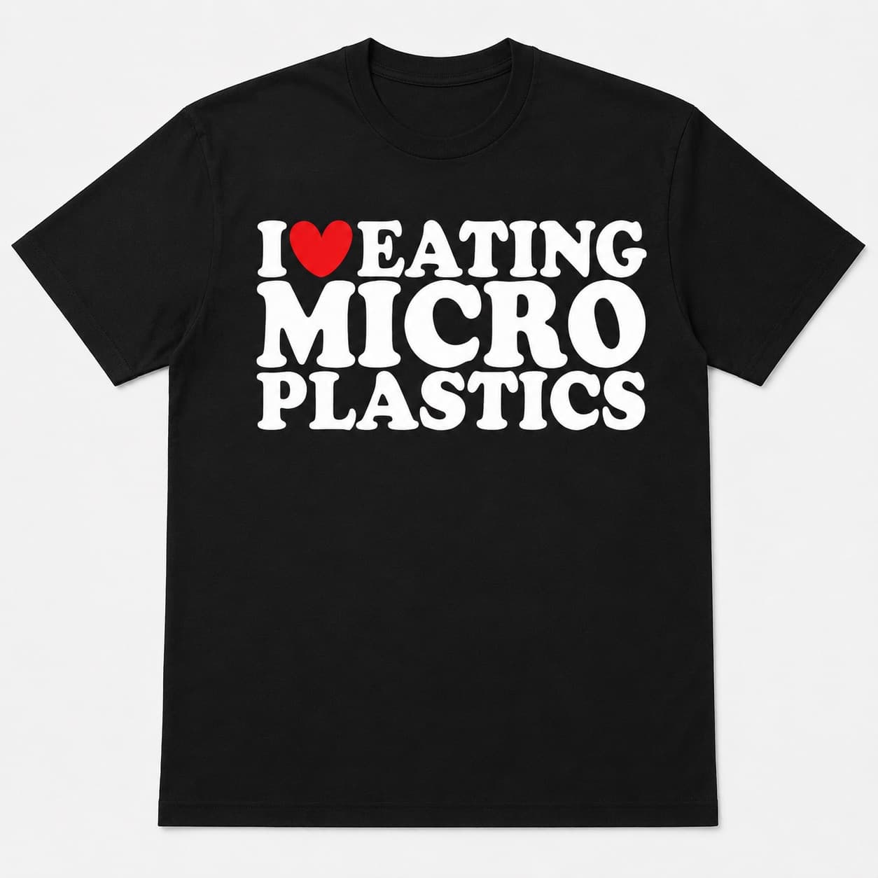 I Love Eating Microplastics black T-shirt, front print