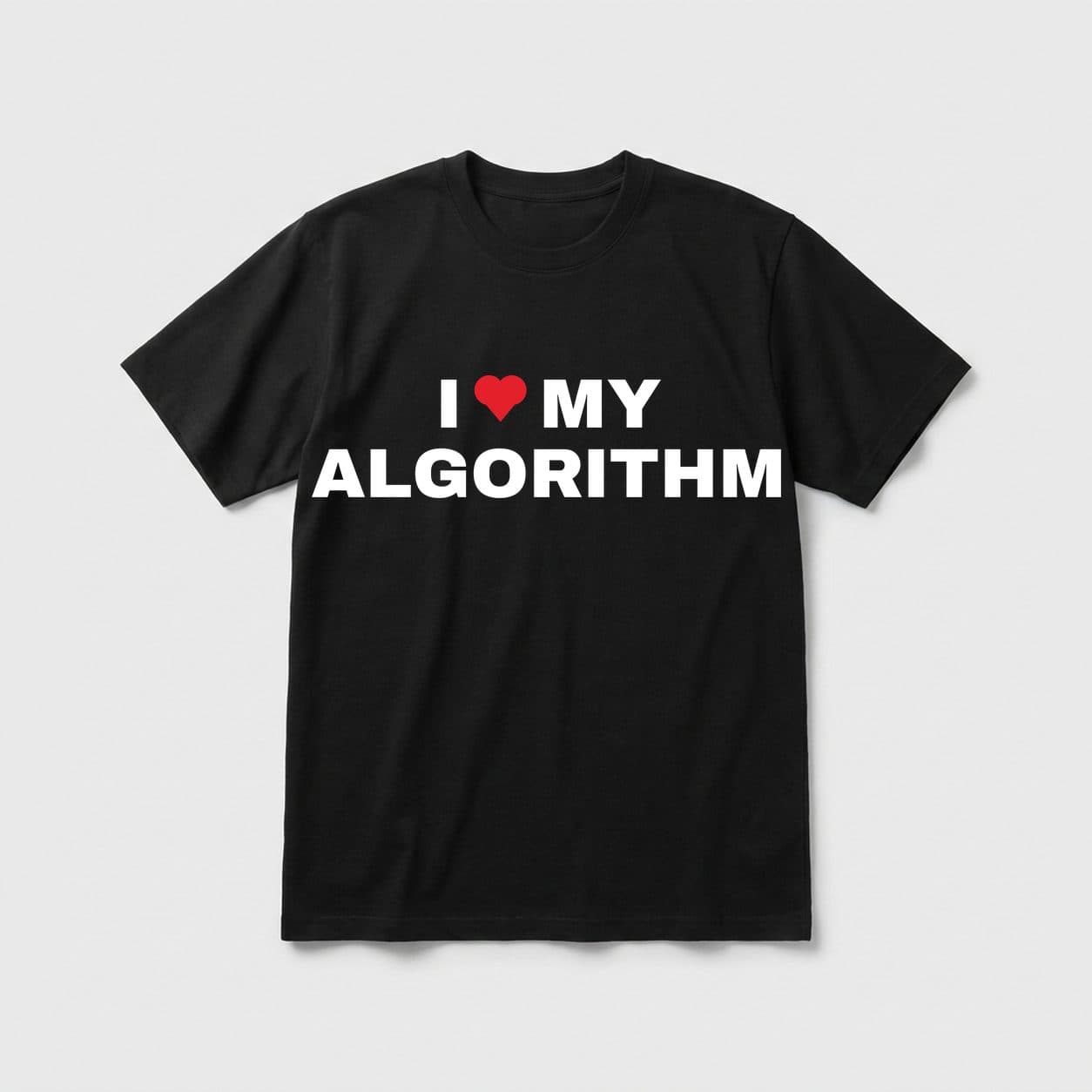 I Love My Algorithm black T-shirt, front print