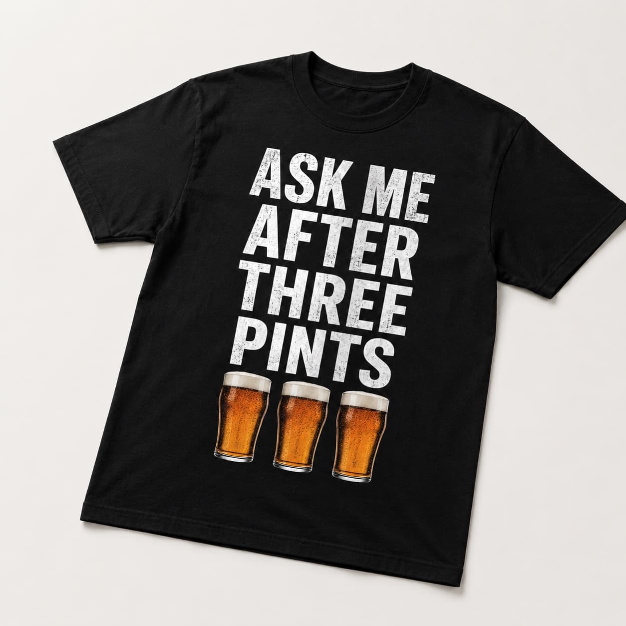 Ask Me After Three Pints T-shirt worn, lifestyle shot