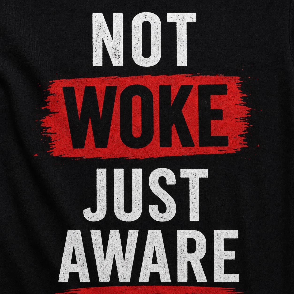 Close-up of the Not Woke Just Aware print